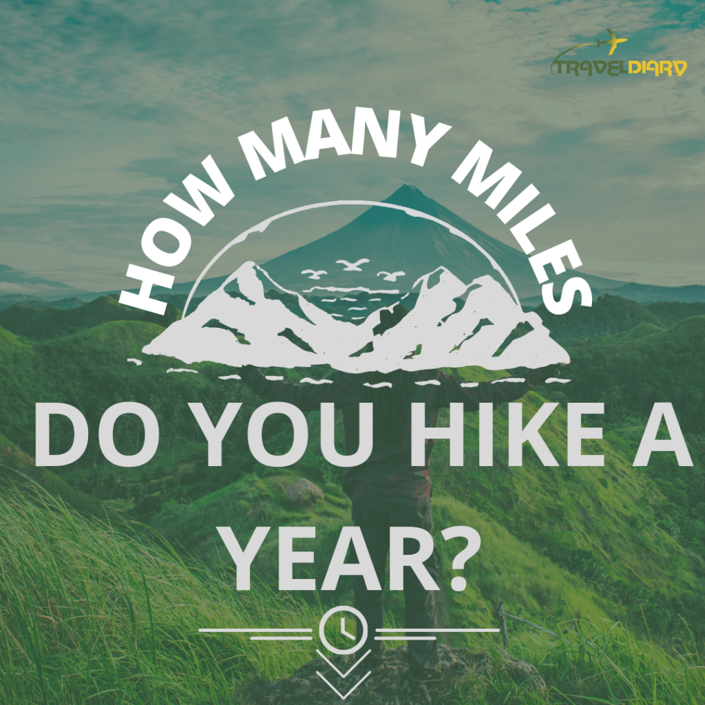 How Many Miles Do You Hike a Year?